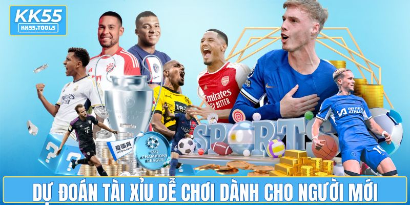 Dự đoán tài xỉu dễ chơi dành cho người mới